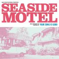 Your Song is Good / MUSIC FROM THE ORIGINAL SOUND TRACK SEASIDE MOTEL